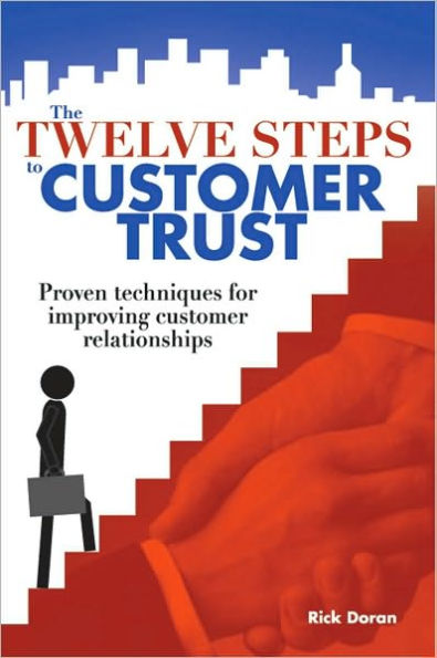 The Twelve Steps to Customer Trust