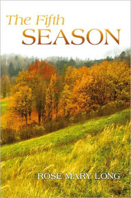 Title: The Fifth Season, Author: Rose Mary Long