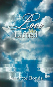 Title: Love Lifted Me, Author: Jeanette Bonds