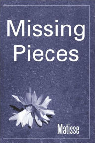 Title: Missing Pieces, Author: Matisse