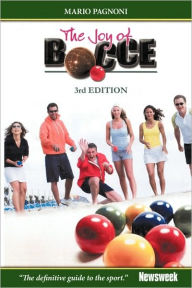 Title: The Joy of Bocce: 3rd Edition, Author: Mario Pagnoni