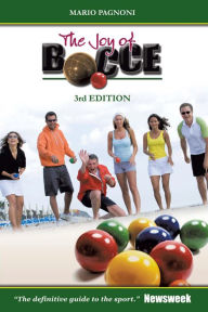 Title: The Joy of Bocce: 3rd Edition, Author: Mario Pagnoni