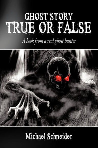 ghost Story True or False: a book from real hunter