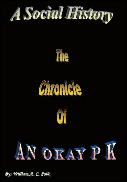 A Social History: The Chronicle of An Okay P K