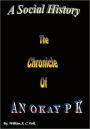 A Social History: The Chronicle of An Okay P K