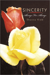 Title: Sincerity: Always for Always, Author: Shawna Kidd