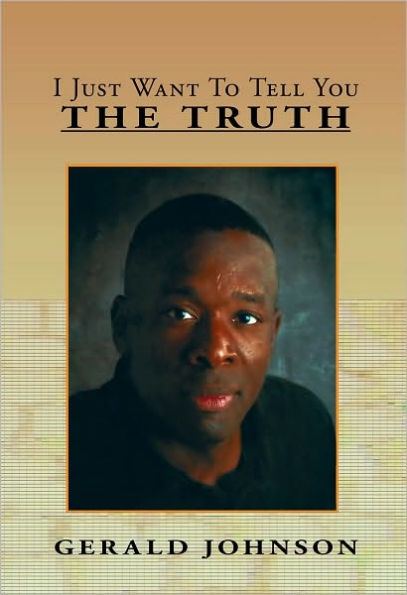 I Just Want To Tell You The Truth