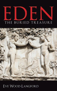 Title: Eden: The Buried Treasure, Author: Eve Wood-Langford