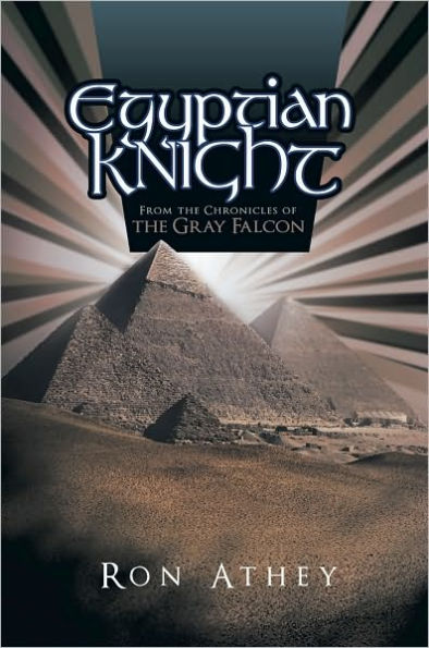 Egyptian Knight: From the Chronicles of the Gray Falcon