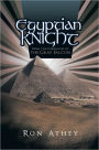 Egyptian Knight: From the Chronicles of the Gray Falcon