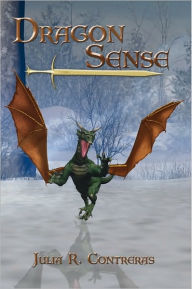 Title: Dragon Sense, Author: Julia R. Contreras