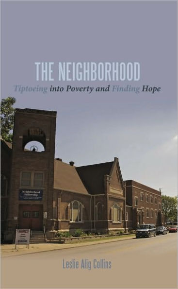 The Neighborhood: Tiptoeing into Poverty and Finding Hope