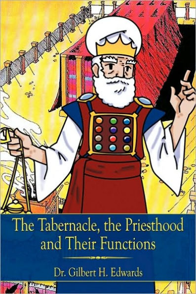 the Tabernacle, Priesthood and Their Functions