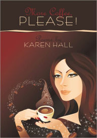 Title: More Coffee, Please!, Author: Karen Hall