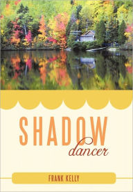 Title: Shadow Dancer, Author: Frank Kelly