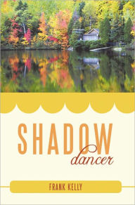 Title: Shadow Dancer, Author: Frank Kelly