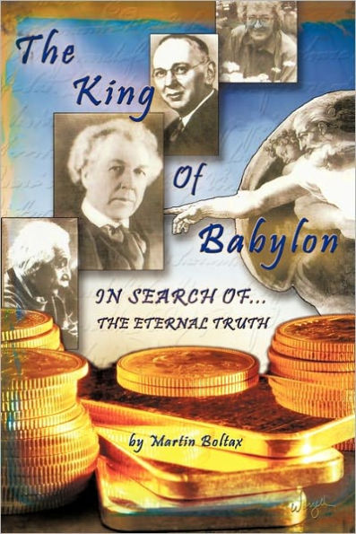 The King of Babylon: Search for the Eternal Truth