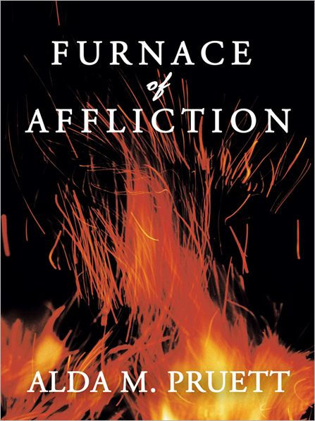 Furnace of Affliction by Alda M. Pruett, Paperback | Barnes & Noble®