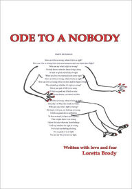 Title: ODE TO A NOBODY, Author: Loretta Brody