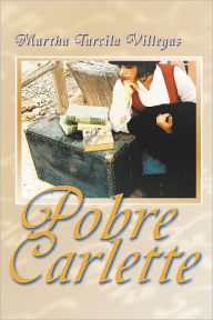 Title: Pobre Carlette!, Author: Martha Villegas