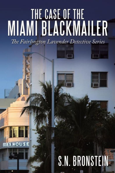The Case of Miami Blackmailer: Fairlington Lavender Detective Series