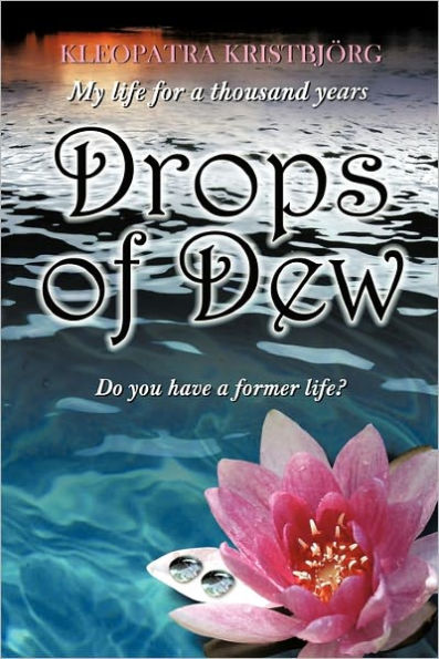 Drops of Dew: Do You Have a Former Life?