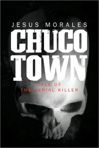 Chuco Town: Tale of the Serial Killer
