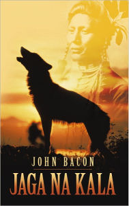 Title: Jaga Na Kala, Author: John Bacon