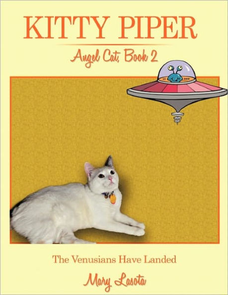 Kitty Piper, Angel Cat, Book 2: The Venusians Have Landed