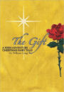 The Gift: A High Adventure Christmas Fairy Tale!!