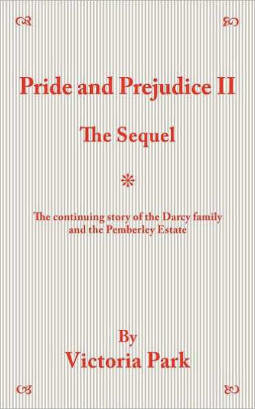 Pride and Prejudice II: The Sequel