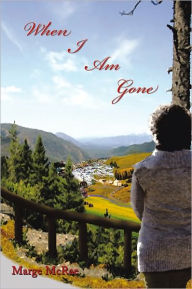 Title: When I Am Gone, Author: Marge McRae