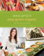 Anna Getty's Easy Green Organic