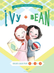 Title: Ivy and Bean Bundle Set 1 (Books 1-3), Author: Annie Barrows