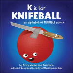 Alternative view 1 of K Is for Knifeball: An Alphabet of Terrible Advice