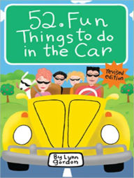 Title: 52 Series: Fun Things to Do in the Car, Author: Lynn Gordon