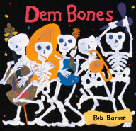 Title: Dem Bones, Author: Bob Barner