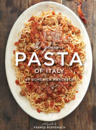 Title: The Glorious Pasta of Italy, Author: Domenica Marchetti