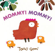 Title: Mommy! Mommy!, Author: Taro Gomi