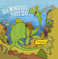 Title: Sea Monster's First Day, Author: Kate Messner