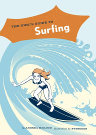 Title: The Girl's Guide to Surfing, Author: Andrea McCloud