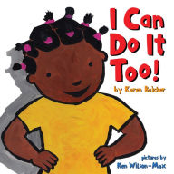 Title: I Can Do It Too!, Author: Karen Baicker