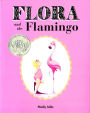 Flora and the Flamingo (Flora and Her Feathered Friends Books, Baby Books for Girls, Baby Girl Book, Picture Book for Toddlers)