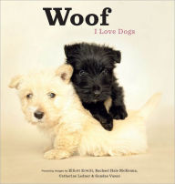 Title: Woof: I Love Dogs, Author: Wlliott Erwitt