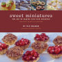 Sweet Miniatures: The Art of Making Bite-Size Desserts