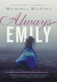Title: Always Emily, Author: Michaela MacColl