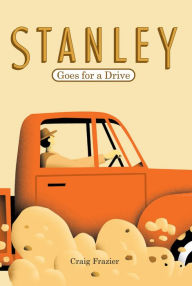 Title: Stanley Goes for a Drive, Author: Craig Frazier