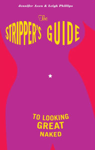 Title: The Stripper's Guide to Looking Great Naked, Author: Barbara McGregor