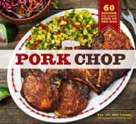 Title: Pork Chop: 60 Recipes for Living High On the Hog, Author: Ray 