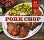 Pork Chop: 60 Recipes for Living High On the Hog